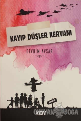 Kayıp Düşler Kervanı - Devrim Avşar - KDY Yayınları