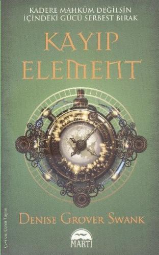 Kayıp Element - Denise Grover Swank - Martı Yayınları
