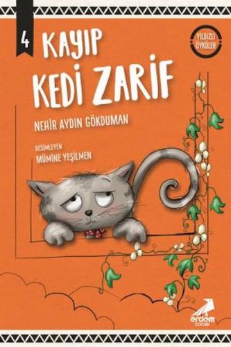 Kayıp Kedi Zarif - Yıldızlı Öyküler - Nehir Aydın Gökduman - Erdem Çoc