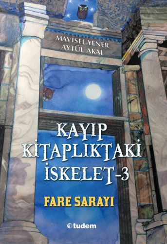 Kayıp Kitaplıktaki İskelet - 3 Fare Sarayı - Mavisel Yener - Tudem Yay