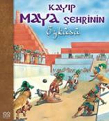 Kayıp Maya Şehrinin Öyküsü - Nicholas Harris - 1001 Çiçek Kitaplar