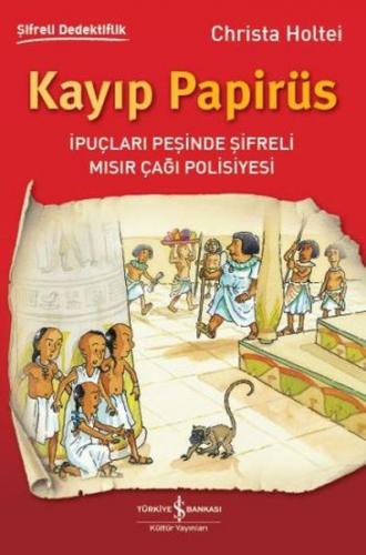Kayıp Papirüs - Christa Holtei - İş Bankası Kültür Yayınları