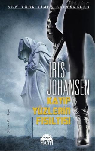 Kayıp Yüzlerin Fısıltısı - Iris Johansen - Martı Yayınları