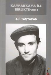 Kaypakkaya ile Birlikte - Anı 2 - Ali Taşyapan - El Yayınları