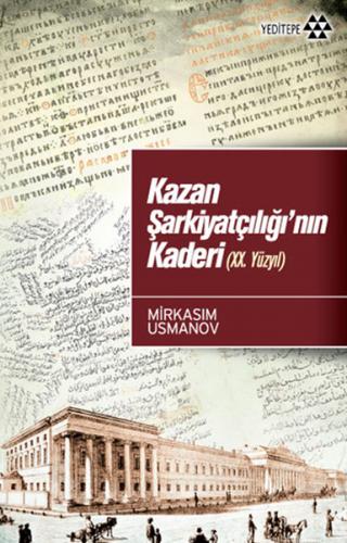 Kazan Şarkiyatçılığı'nın Kaderi (20. Yüzyıl) - Mirksaim Usmanov - Yedi