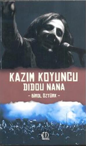 Kazim Koyuncu - Didou Nana - Birol Öztürk - Yason Yayıncılık