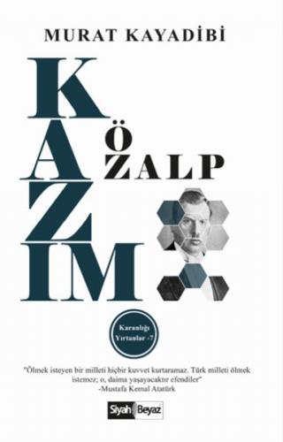 Kazım Özalp - Murat Kayadibi - Siyah Beyaz Yayınları
