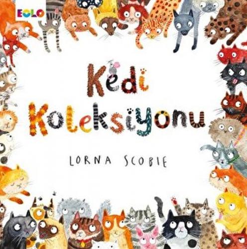 Kedi Koleksiyonu - Lorna Scobie - Eolo Yayıncılık