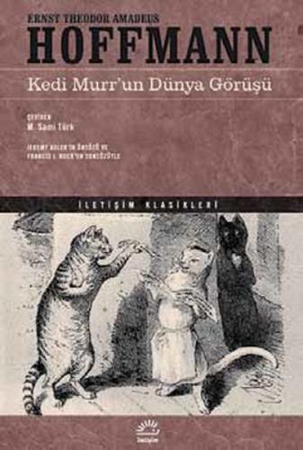 Kedi Murr'un Dünya Görüşü - Ernst Theodor Amadeus Hoffmann - İletişim 