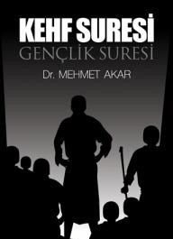 Kehf Suresi / Gençlik Suresi - Mehmet Akar - Beka Yayınları
