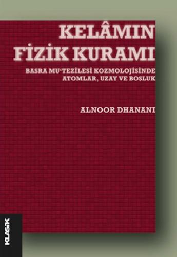 Kelamın Fizik Kuramı - Alnoor Dhanani - Klasik Yayınları