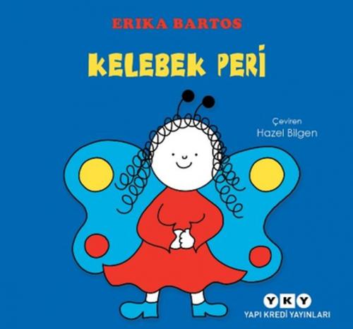 Kelebek Peri (Ciltli) - Erika Bartos - Yapı Kredi Yayınları
