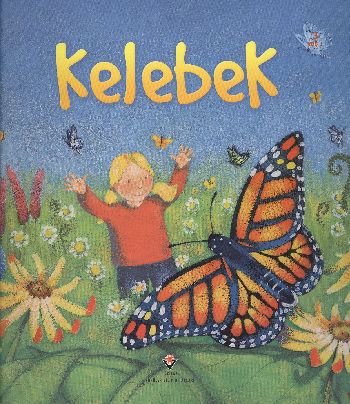 Kelebek - Anna Milbourne - TÜBİTAK Yayınları