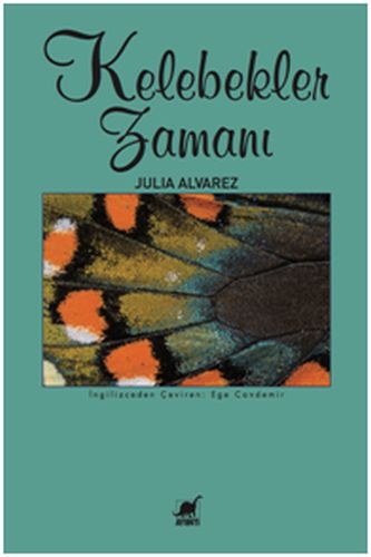 Kelebekler Zamanı - Julia Alvarez - Ayrıntı Yayınları