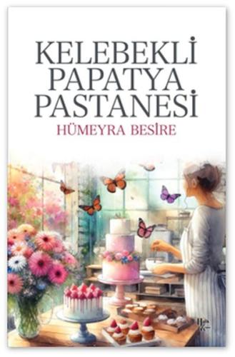Kelebekli Papatya Pastanesi - Hümeyra Besire - Halk Kitabevi