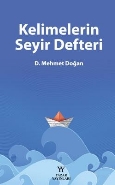Kelimelerin Seyir Defteri - Mehmet Doğan - Yazar Yayınları