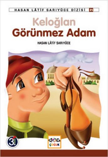 Keloğlan Görünmez Adam - Hasan Latif Sarıyüce - Nar Yayınları