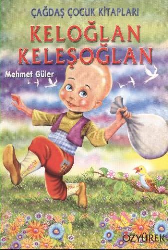 Keloğlan Keleşoğlan - Mehmet Güler - Özyürek Yayınları