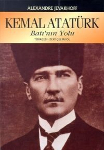 Kemal Atatürk Batının Yolu - Alexander Jevakhoff - İnkılap Kitabevi