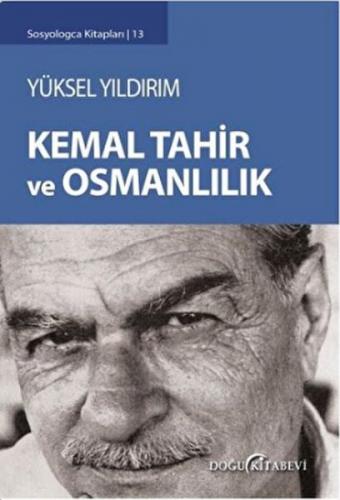 Kemal Tahir ve Osmanlılık - Yüksel Yıldırım - Doğu Kitabevi