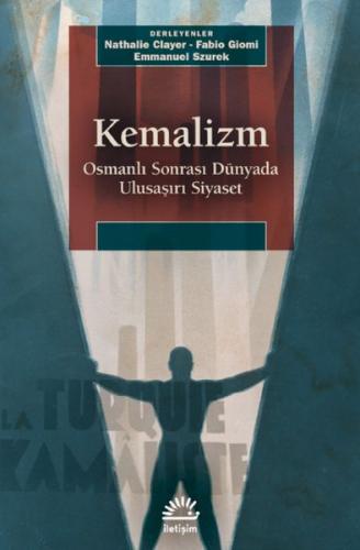 Kemalizm - Osmanlı Sonrası Dünyada Ulusaşırı Siyaset - Nathalie Claye