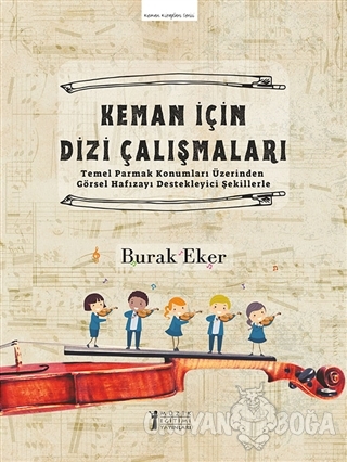 Keman İçin Dizi Çalışmaları - Burak Eker - Müzik Eğitimi Yayınları