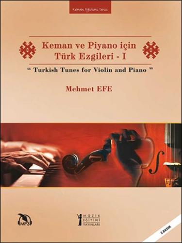Keman ve Piyano için Türk Ezgileri - 1 / Turkish Tunes for Violin and 