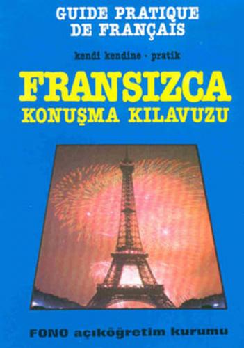 Fransızca Konuşma Kılavuzu - Kolektif - Fono Yayınları