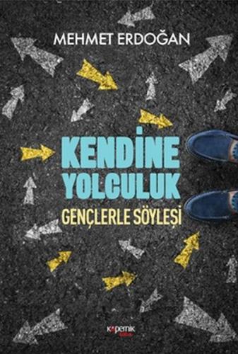Kendine Yolculuk - Mehmet Erdoğan - Kopernik Çocuk Yayınları
