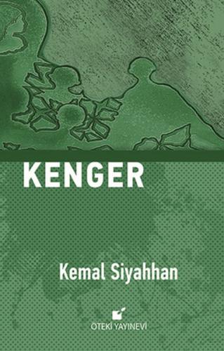 Kenger (Ciltli) - Kemal Siyahhan - Öteki Yayınevi
