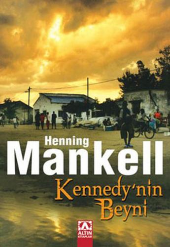 Kennedy'nin Beyni - Henning Mankell - Altın Kitaplar