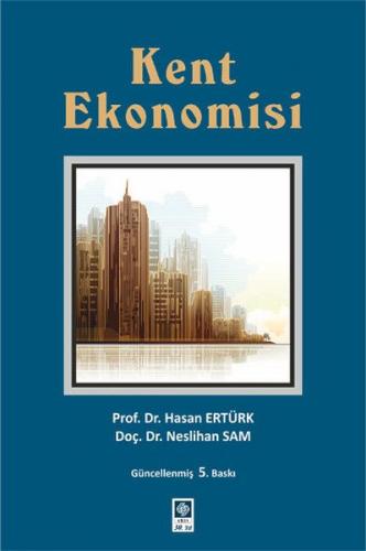 Kent Ekonomisi - Hasan Ertürk - Ekin Yayınevi