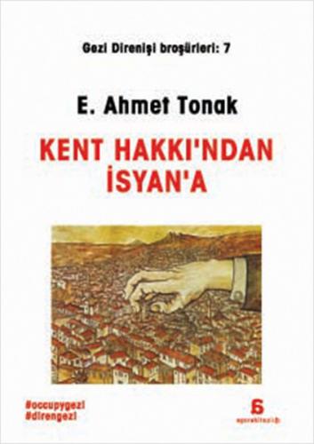 Kent Hakkı'ndan İsyan'a - E. Ahmet Tonak - Agora Kitaplığı
