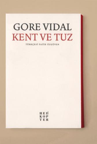 Kent ve Tuz - Gore Vidal - Helikopter Yayınları