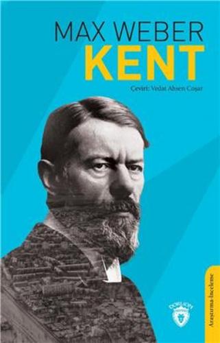 Kent - Max Weber - Dorlion Yayınevi