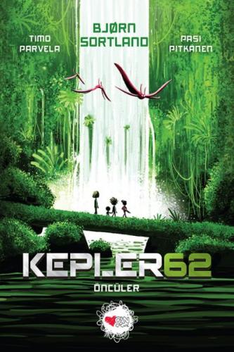 Kepler 62: Öncüler - Björn Sortland - Can Çocuk Yayınları