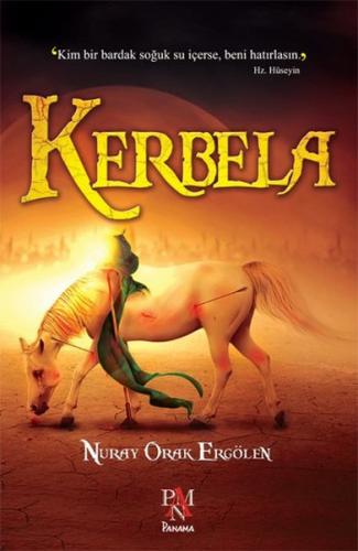 Kerbela - Nuray Orak Ergölen - Panama Yayıncılık
