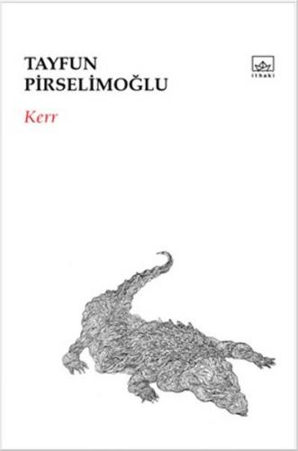 Kerr - Tayfun Pirselimoğlu - İthaki Yayınları
