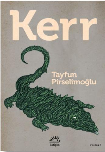 Kerr - Tayfun Pirselimoğlu - İletişim Yayınları