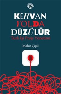 Kervan Yolda Düzülür - Mahir Çipil - Optimist Yayınları