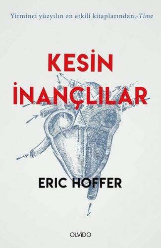 Kesin İnançlılar - Eric Hoffer - Olvido Kitap