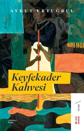 Keyfekader Kahvesi - Aykut Ertuğrul - Ketebe Yayınları