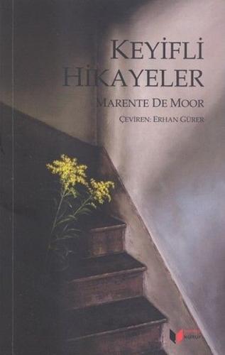 Keyifli Hikayeler - Marente De Moor - Kalem Kültür Yayınları