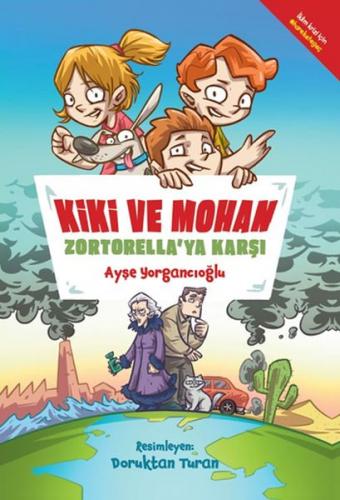 Kiki ve Mohan Zortorella'ya Karşı - Ayşe Yorgancıoğlu - Doğan Kitap