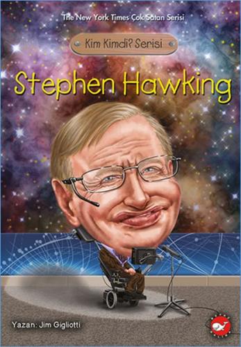 Stephen Hawking - Kim Kimdi? Serisi - Jim Gigliotti - Beyaz Balina Yay