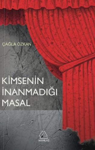 Kimsenin İnanmadığı Masal - Çağla Özkan - Mahlas Yayınları