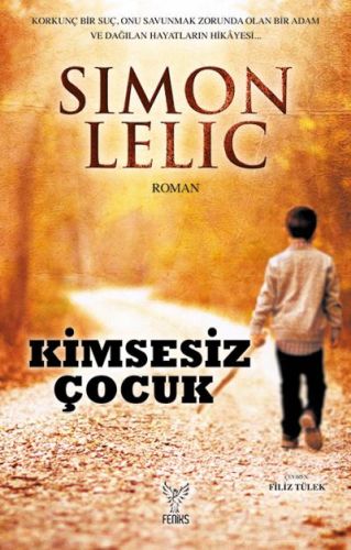 Kimsesiz Çocuk - Simon Lelic - Feniks Yayınları
