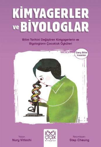 Kimyagerler ve Biyologlar - Genç Bilim İnsanları - Nury Vittachi - 100