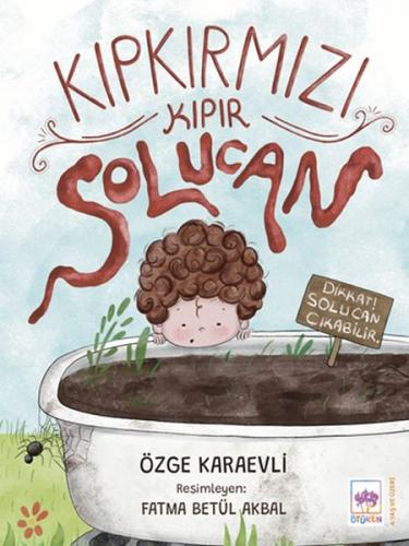 Kıpkırmızı Kıpır Solucan - Özge Karaevli - Ötüken Çocuk Yayınları