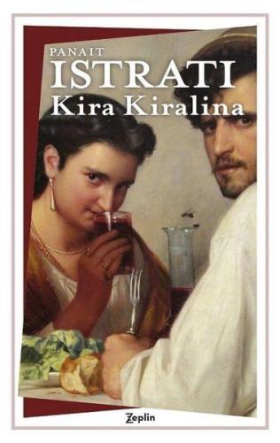 Kira Kiralina - Panait Istrati - Zeplin Kitap